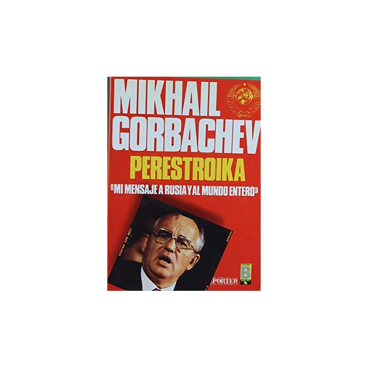 Perestroika: MI MENSAJE A RUSIA Y AL MUNDO ENTERO